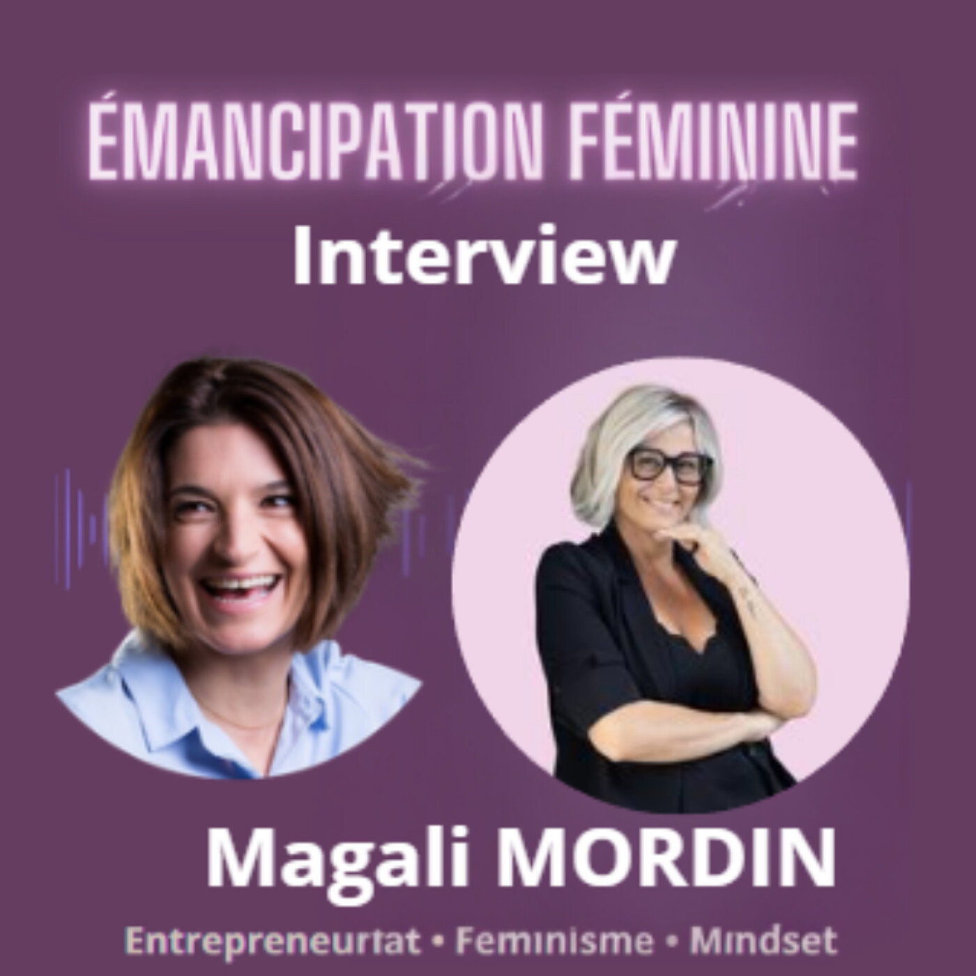 57. Pourquoi les femmes compétentes finissent par se perdre avec Magali Mordin [Travail - Sens - Burn out]