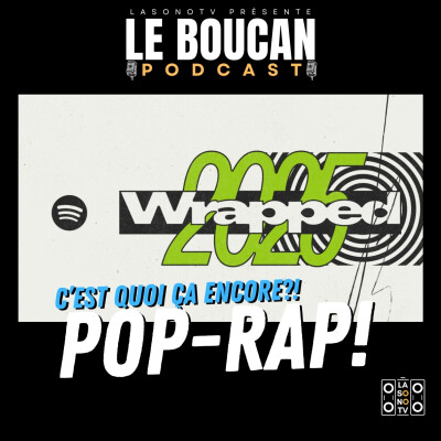 POP-RAP : on aime ou on aime pas ? (Spotify Wrapped 2025, Tiakola, Aya NAKAMURA, GIMS) - LE BOUCAN cover