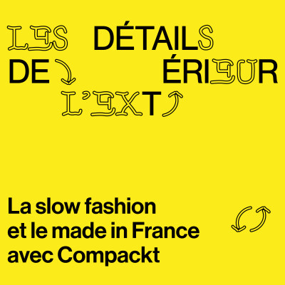 Épisode #8 - L'upcycling, la slow fashion et le made in France avec Compackt cover
