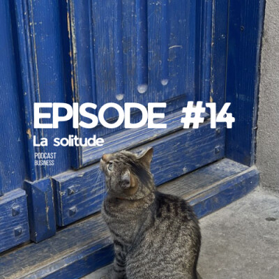 La solitude en tant qu’entrepreneur(e) #14 cover
