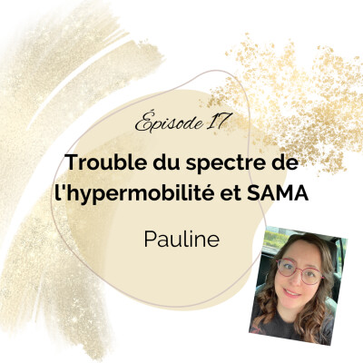 17. Trouble du spectre de l'hypermobilité / SAMA - Pauline cover