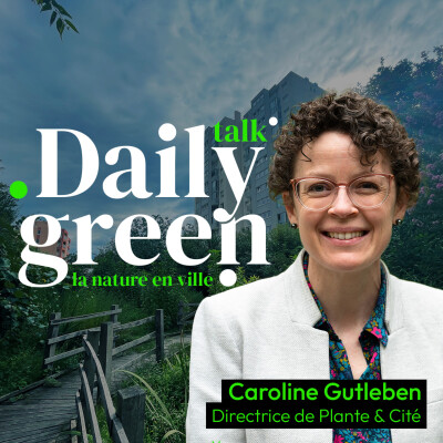 #11 Plante & Cité : le plus grand centre de ressources "Nature en ville" avec Caroline Gutleben cover