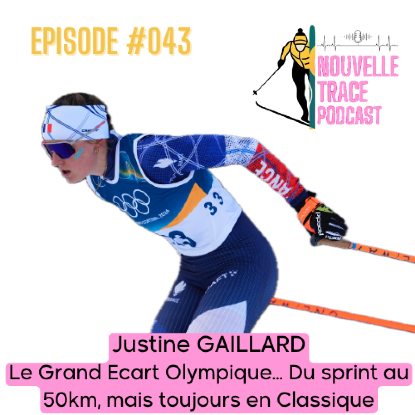Ep #043 Justine Gaillard - Le grand écart du sprint au 50km Olympique episode artwork