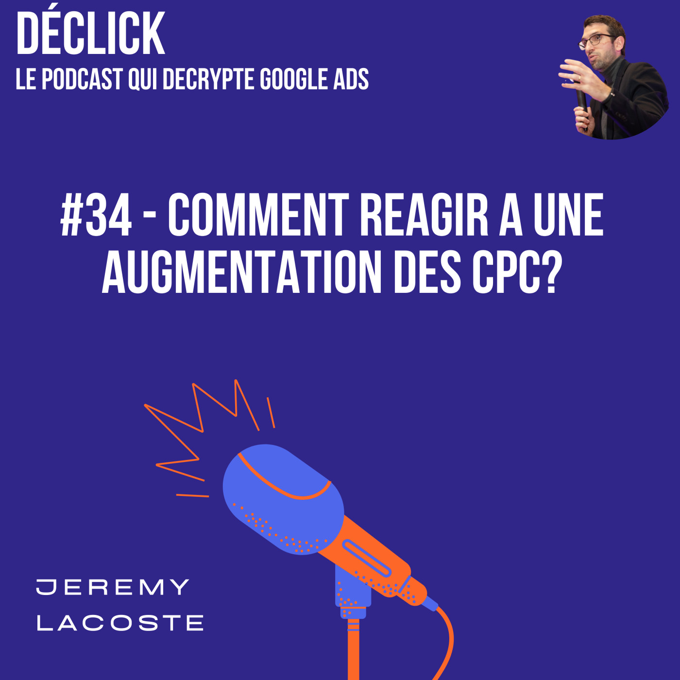 Déclick - le podcast qui décrypte Google Ads