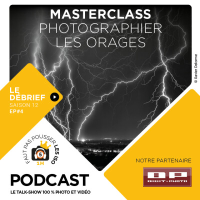 S1204 - LE DÉBRIEF - MASTERCLASS : PHOTOGRAPHIER LES ORAGES cover