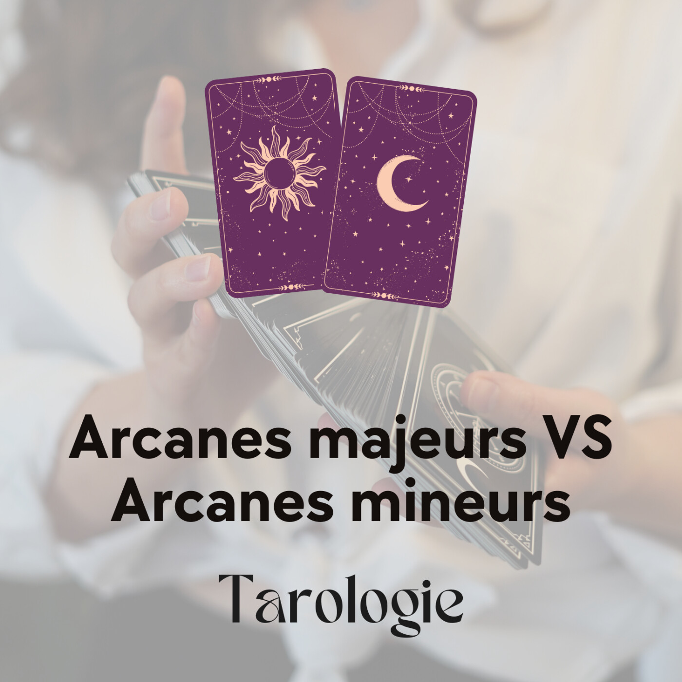 Tarot - Arcanes majeurs VS Arcanes mineurs : On fait les présentations! Tarot - Arcanes majeurs VS Arcanes mineurs : On fait les présentations!