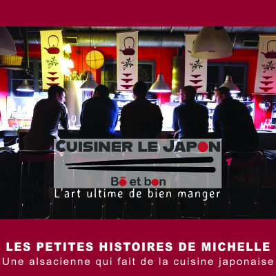 LES PETITES HISTOIRES DE MICHELLE - Une alsacienne qui fait de la cuisine japonaise cover