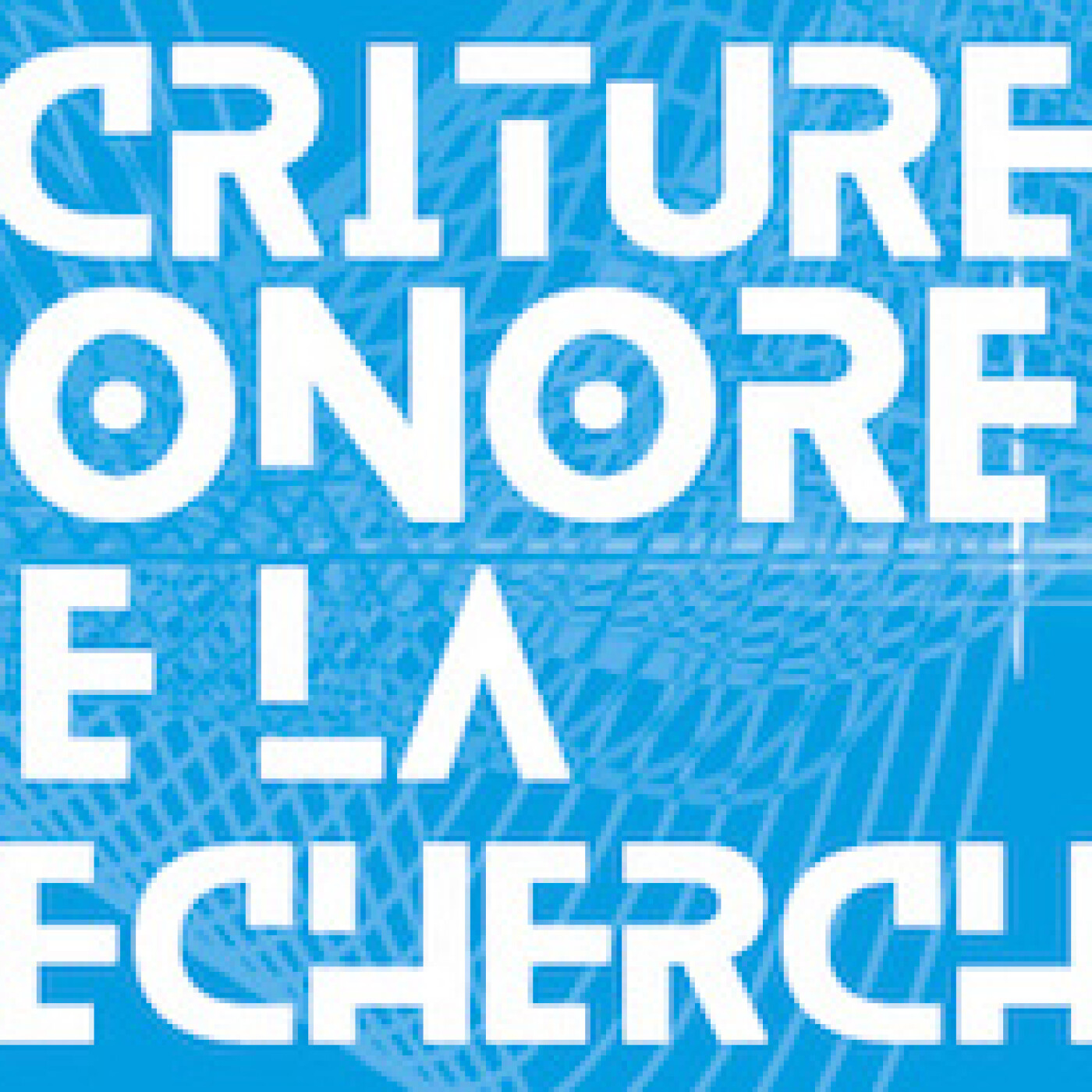 Hors-séries "Écriture SOnore de la Recherche" : #112 Le son comme dispositif de recherche