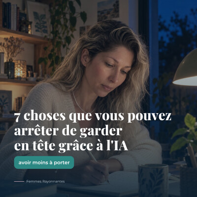 Charge mentale et IA : 7 choses que tu peux arrêter de garder en tête (sans lui déléguer ta vie) cover
