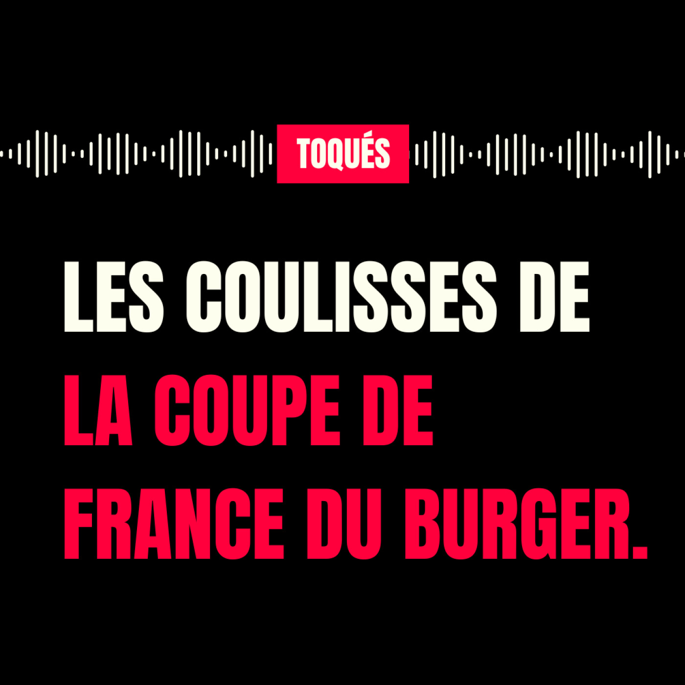 [EXTRAIT] Camille Loas – Loas Artisan des Burgers - Dans les coulisses de la Coupe de France du Burger.