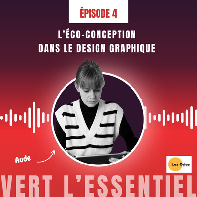 L’éco-conception dans le design graphique - Avec Aude Bauduin, designer graphique et illustratrice, Les Odes Studio cover