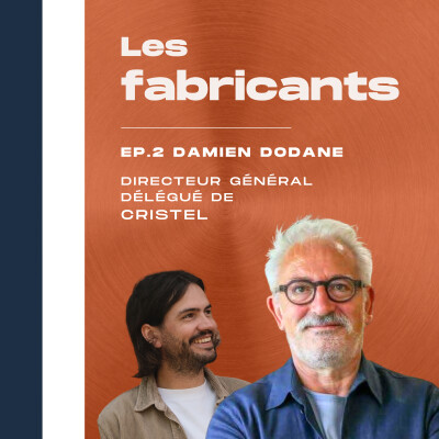 #2 – Damien Dodane – Cristel (Doubs) - Faire des valeurs le moteur de l’innovation et de la croissance pour rester leader sur son marché cover
