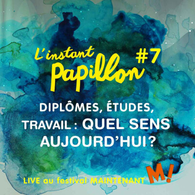S1 Ep. #7. Diplômes, études, travail : quel sens aujourd'hui? LIVE cover
