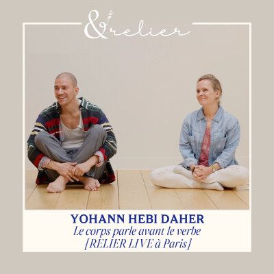 Yohann Hebi Daher - Le Corps parle avant le verbe [LIVE RELIER à Paris] cover