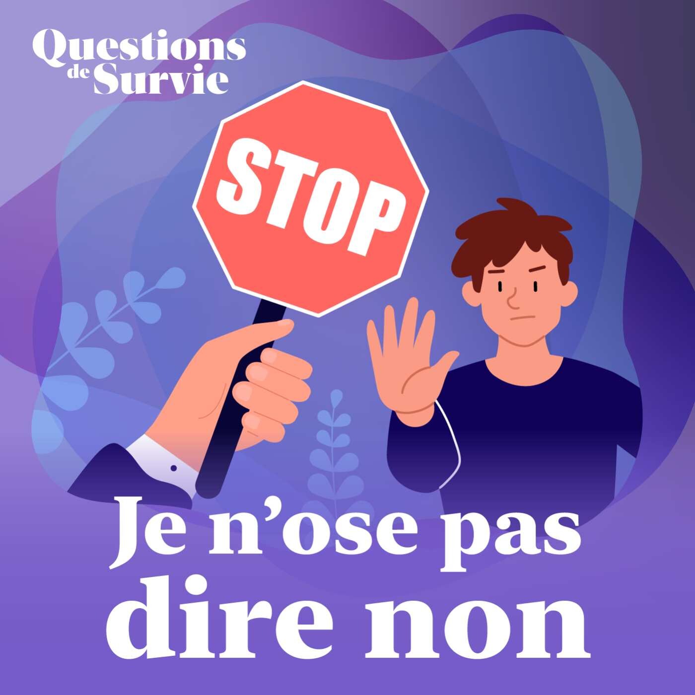 Je n’ose pas dire non