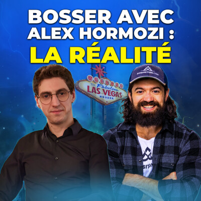 J'ai bossé avec Alex Hormozi : découvrez la REALITE cover