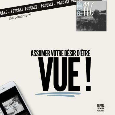 Ep 116: Assumez votre désir d'être vue ! cover