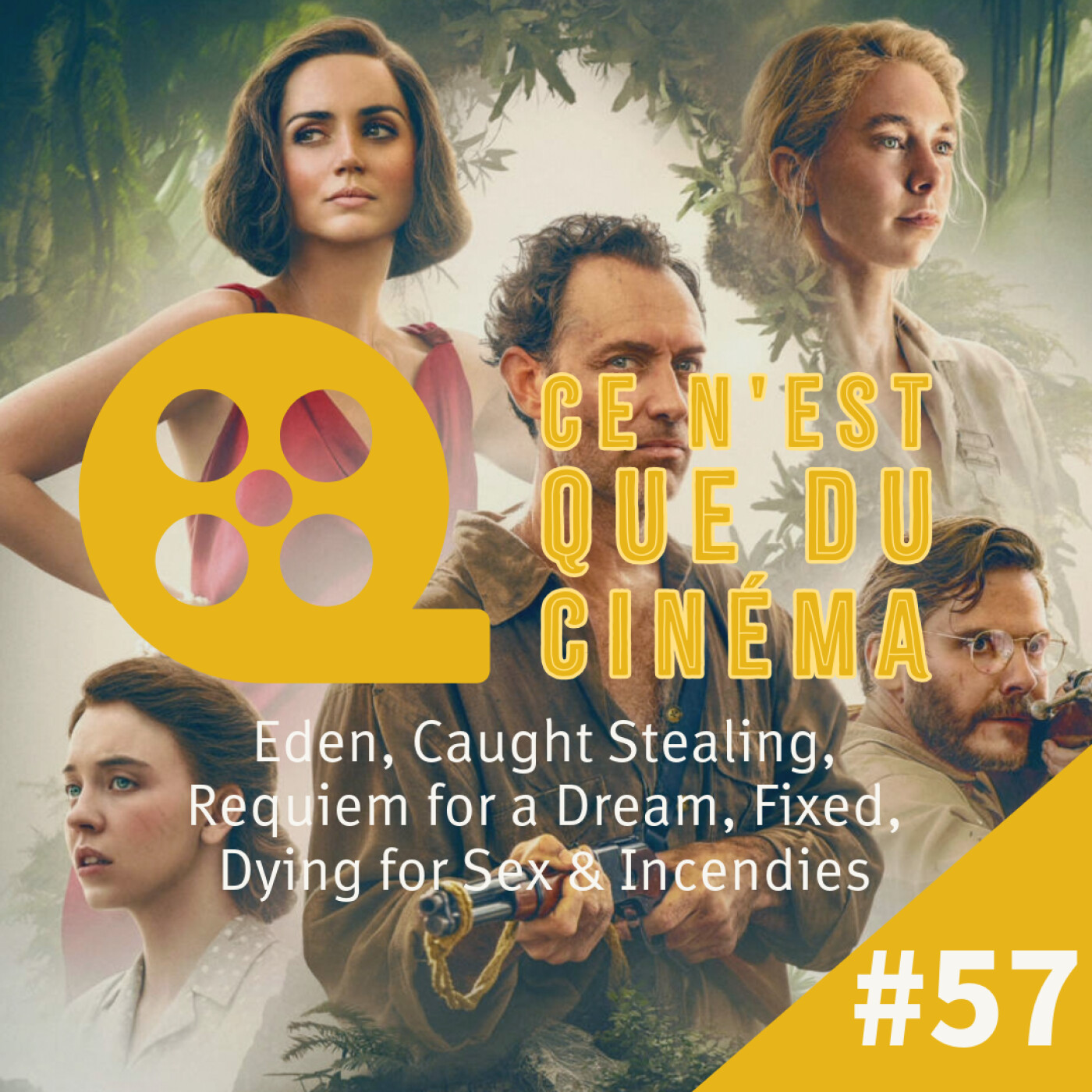 EDEN, CAUGHT STEALING, REQUIEM FOR A DREAM, FIXED, DYING FOR SEX, INCENDIES