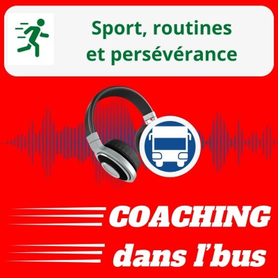 #005 - Sport, routines, persévérance cover