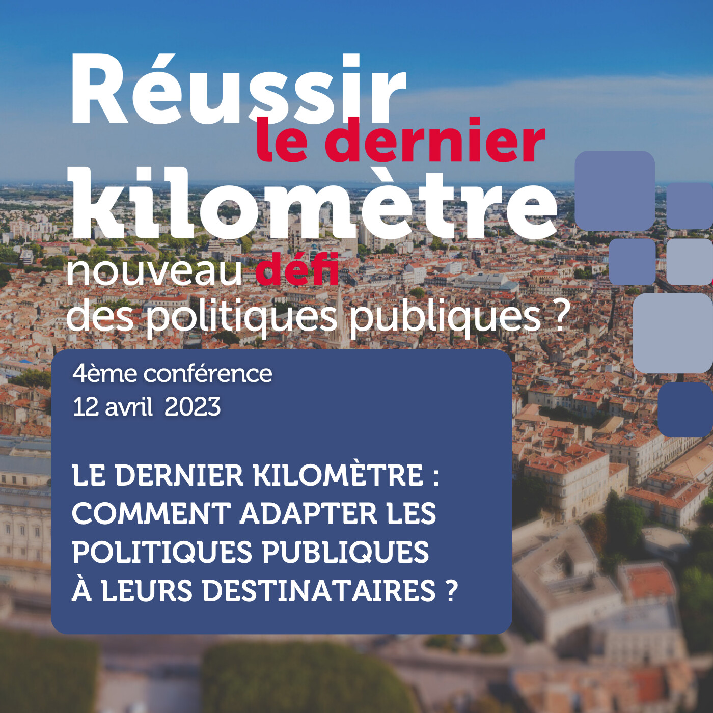 Réussir le dernier kilomètre : 4e conférence (cycle 2022/2023)