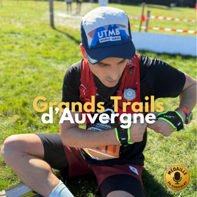 Grands Trails d'Auvergne 2025 : une journée en dents de scie (épisode 2/2) cover