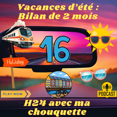 #16 - Bilan de 2 mois H24 avec ma chouquette cover