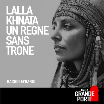 Lalla Khnata, un règne sans trône cover