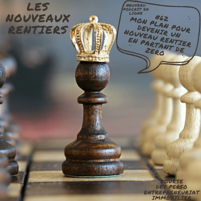 #62 Mon plan pour devenir un nouveau rentier en partant de zéro cover