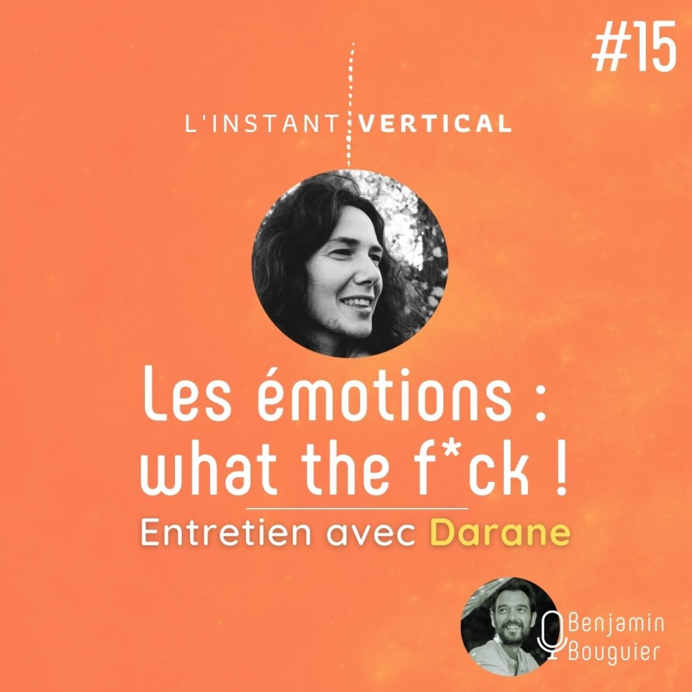 Épisode 15 - Les émotions : what the f**k ! - Entretien avec Darane