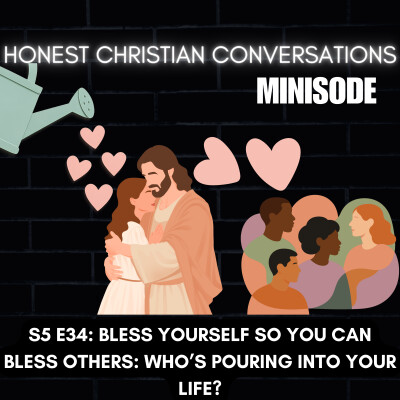 Bless Yourself So You Can Bless Others: Who’s Pouring Into Your Life? (MINISODE) cover