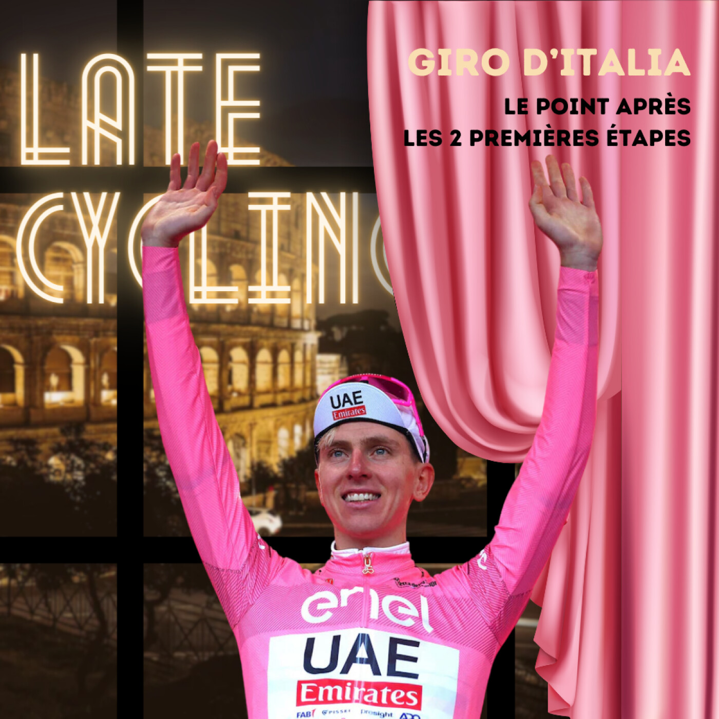 LATE CYCLING #96 | Tadej POGACAR déjà en rose ! episode artwork