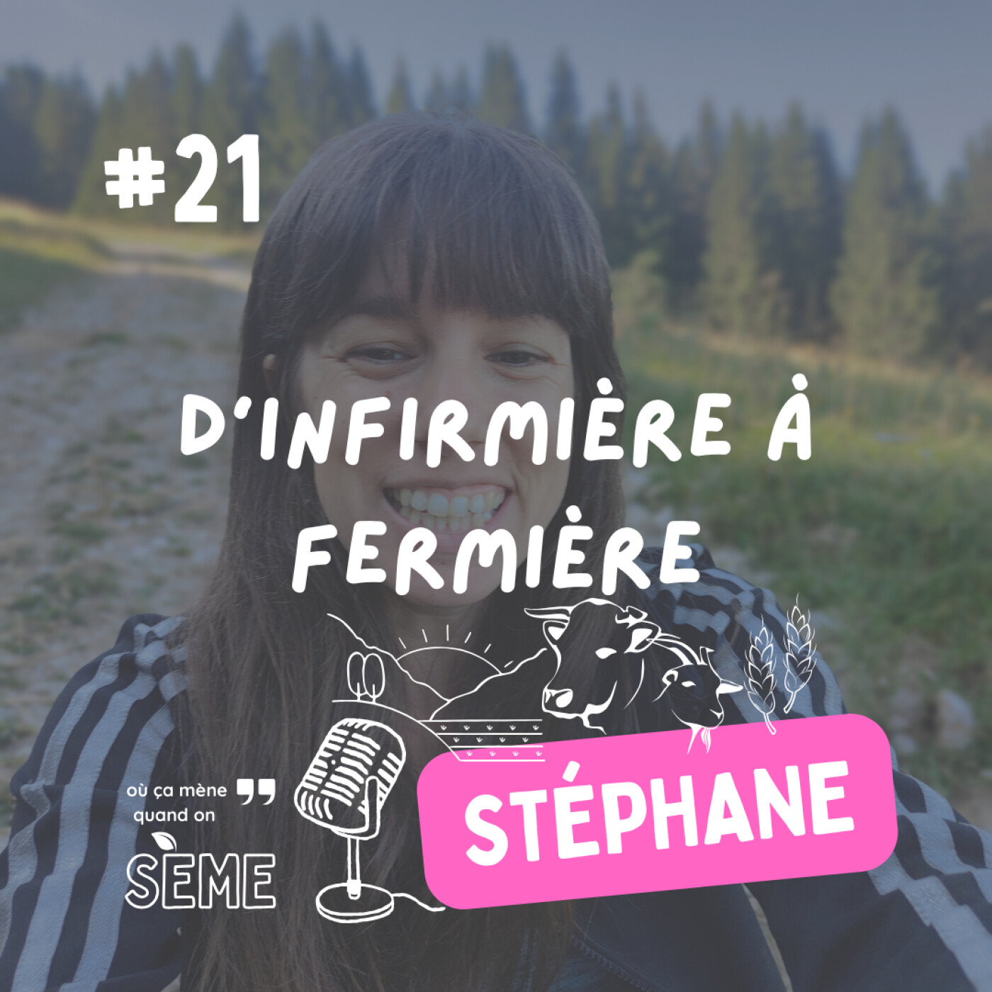 %2321 Stéphane : d’infirmière à fermière