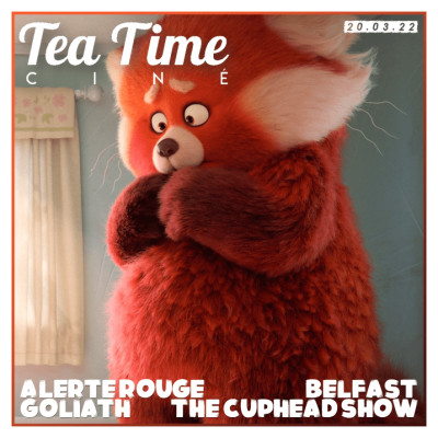 20.03.22 | ALERTE ROUGE, GOLIATH, BELFAST & THE CUPHEAD SHOW cover