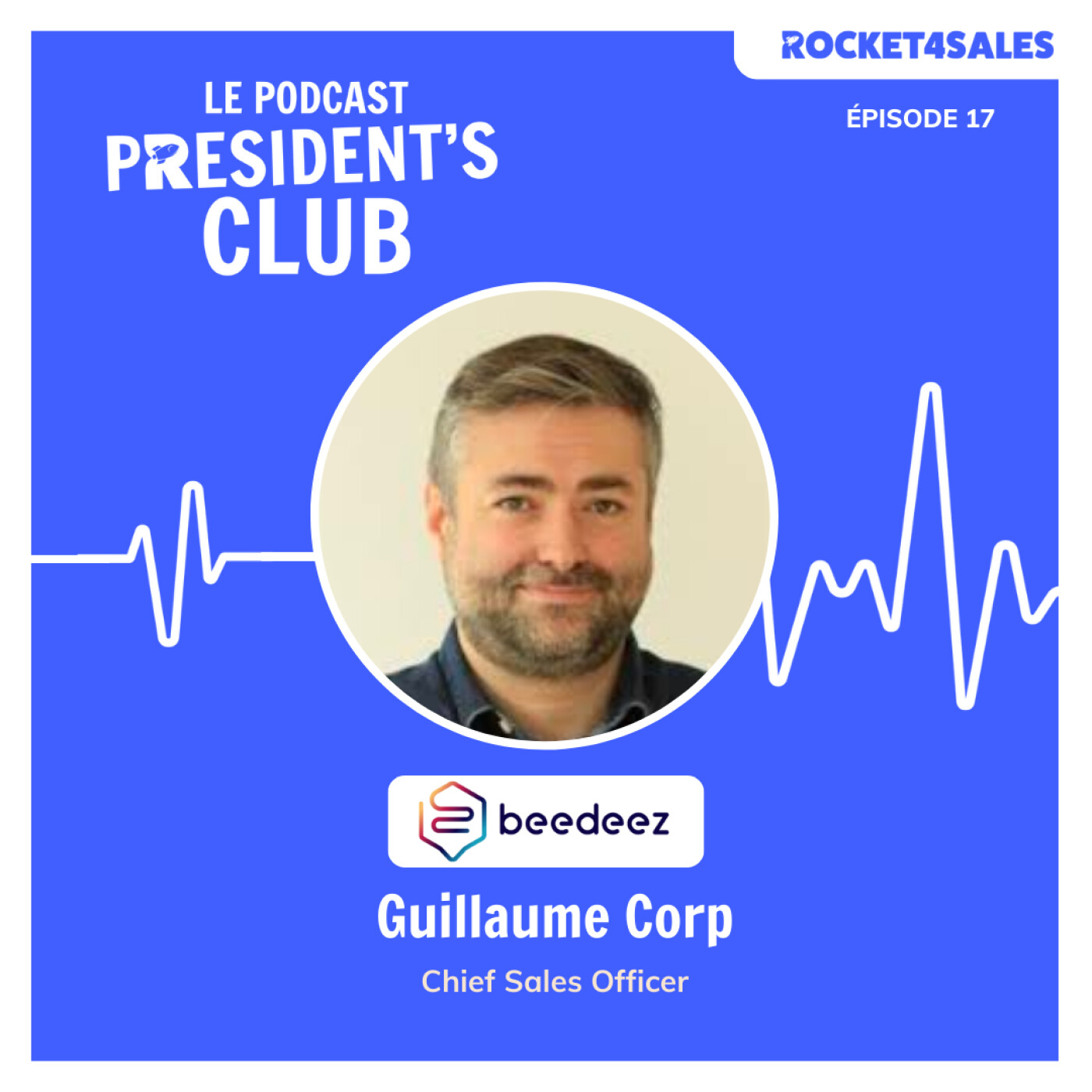 President's Club - Le Sales Playbook X Guillaume Corp - CSO chez Beedeez