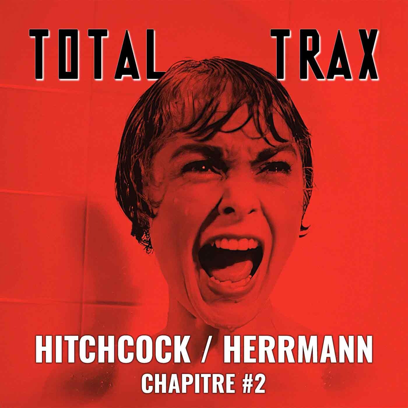 (234) Alfred Hitchcock / Bernard Herrmann – Chapitre #2 (234) Alfred Hitchcock / Bernard Herrmann – Chapitre #2