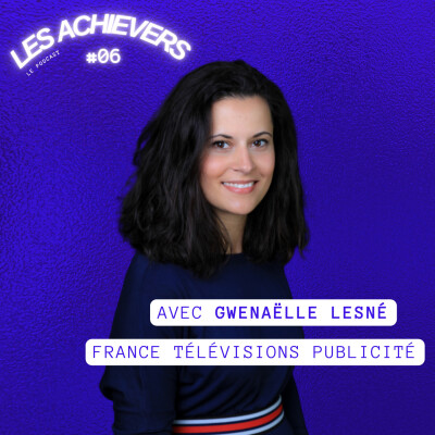 #6 - Gwenaëlle Lesné (France Télévisions Publicité) - La publicité pour soutenir un service public de qualité cover