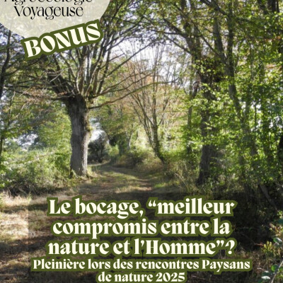 BONUS 🌳🦉 Le bocage, meilleur compromis entre la nature et l'Homme ? Rencontres Paysans de nature 2025 cover