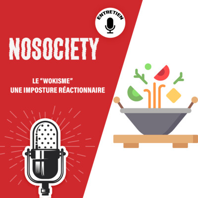 Entretien #5 : le "wokisme" une imposture réactionnaire (feat Nosociety) cover