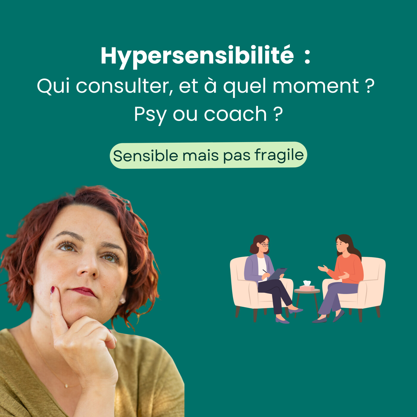 Hypersensibilité : qui consulter, et à quel moment ? Psy ou coach ?