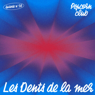 Popcorn Club #38 - Les Dents de la Mer cover