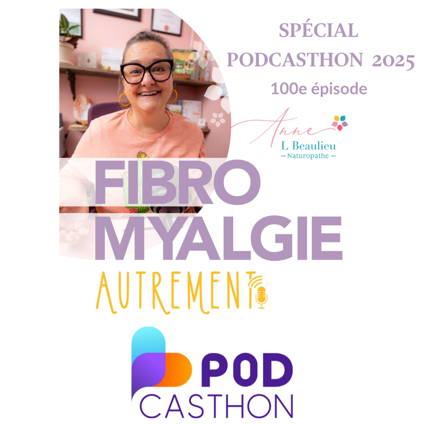 Un 100e épisode spécial Podcasthon - engagé pour la fibromyalgie //S5-E100 episode artwork