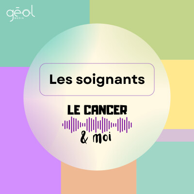 Le Cancer & moi - "La relation entre les soignants et les patients" cover
