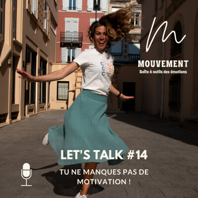 #14 Let's Talk - Tu ne manques pas de motivation ! cover