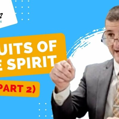 Part 2: Understanding the Remarkable Fruits of the Spirit! Galatians 5:23 cover