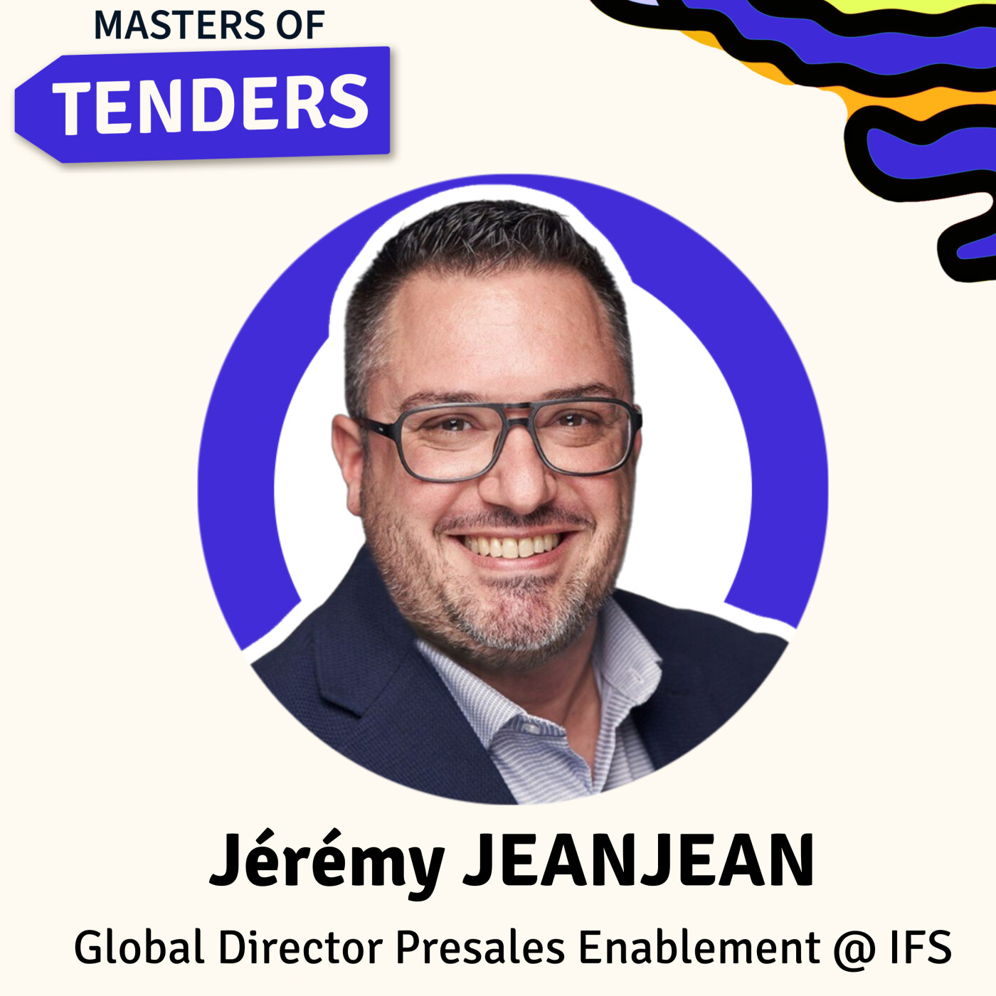 #04 Jérémy Jeanjean @ IFS - Scaler ses appels d'offres et ses équipes avant-vente #04 Jérémy Jeanjean @ IFS - Scaler ses appels d'offres et ses équipes avant-vente