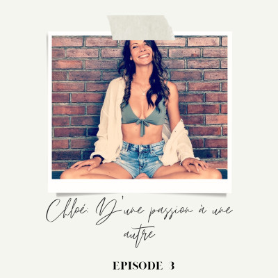 Episode 3. Chloé, d'une passion à une autre cover