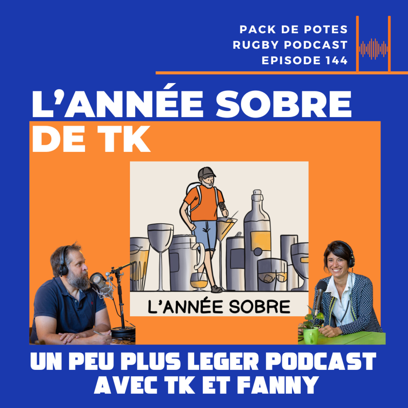 Ep. 144: Pack de Potes Présente : L' Année Sobre de TK