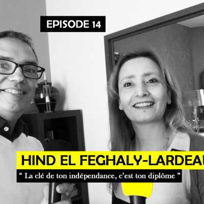 Ep 14 - Hind El Feghaly-Lardeau, libanaise en berry : "La clé de ton indépendance, c'est ton diplôme" cover