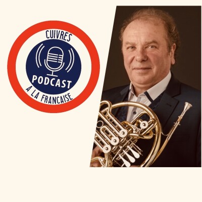 🎙️ Cuivres à la Française – Épisode #83 : Jacques Deleplancque cover