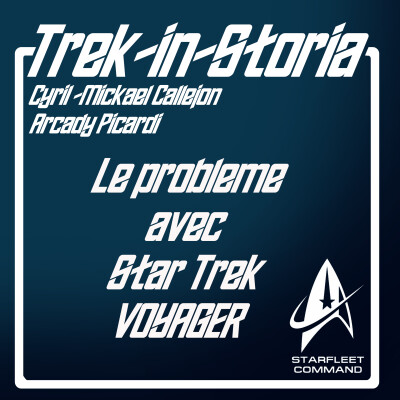 Trek In Storia S02E06 : Le problème avec Star Trek Voyager cover